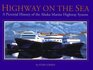 Highway on the Sea A Pictorial History of the Alaska Marine Highway System