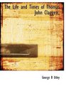 The Life and Times of Thomas John Claggett