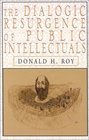 The Dialogic Resurgence of Public Intellectuals