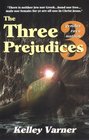 The Three Prejudices