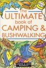 The Ultimate Book of Camping  Bushwalking