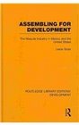Routledge Library Editions Development MiniSet L Sociology and Social Policy Assembling for Development The Maquila Industry in Mexico and the  Studies in Latin America