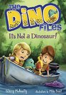 The Dino Files 3 It's Not a Dinosaur