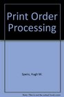 Print Order Processing