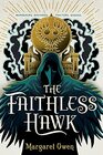 The Faithless Hawk (The Merciful Crow Series, 2)