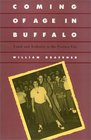 Coming of Age in Buffalo Youth and Authority in the Postwar Era