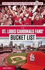 The St Louis Cardinals Fans' Bucket List