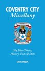 Coventry City Miscellany Sky Blues Trivia History Facts and Stats