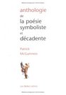 Anthologie de la posie symboliste et dcadente