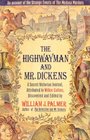 The Highwayman and Mr Dickens An Account of the Strange Events of the Medusa Murders  A Secret Victorian Journal Attributed to Wilkie Collins
