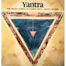 Yantra The Tantric Symbol of Cosmic Unity