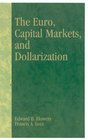 The Euro Capital Markets and Dollarization