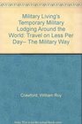 Military Living's Temporary Military Lodging Around the World Travel on Less Per Day The Military Way