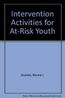 Intervention Activities for AtRisk Youth