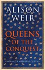 Queens of the Conquest England's Medieval Queens