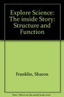 The Inside Story Structure and Function