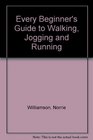 Every Beginner's Guide to Walking Jogging  Running