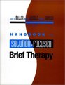 Handbook of SolutionFocused Brief Therapy