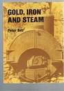 Gold iron and steam The industrial archaeology of the Palmer Goldfield