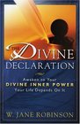 The Divine Declaration Awaken to Your Divine Inner Power Your Life Depends on It