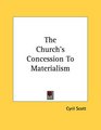 The Church's Concession To Materialism