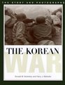 The Korean War The Story and Photographs