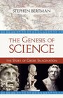 The Genesis of Science The Story of Greek Imagination