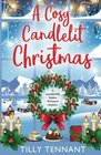 A Cosy Candlelit Christmas A wonderfully festive feel good romance