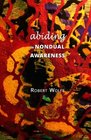 Abiding in Nondual Awareness exploring the further implications of living nonduality