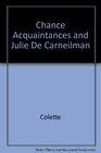 Chance Acquaintances and Julie de Carneilhan