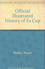 Official Illustrated History of Fa Cup