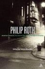Philip Roth: American Pastoral, The Human Stain, The Plot Against America (Continuum Studies in Contemporary North American Fiction)
