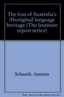 The Loss of Australia's Aboriginal Language Heritage