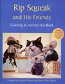 Rip Squeak and His Friends Coloring  Activity Fun Book