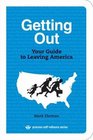 Getting Out Your Guide to Leaving America