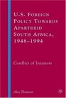 US Foreign Policy Towards Apartheid South Africa 19481994 Conflict of Interests