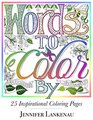 Words to Color By 25 Inspirational Coloring Pages