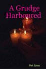 A Grudge Harboured