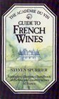 The Academie du Vin Guide to French Wines