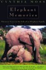 Elephant Memories  Thirteen Years in the Life of an Elephant Family