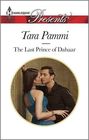 The Last Prince of Dahaar (Dynasty of Sand and Scandal, Bk 1) (Harlequin Presents, No 3231)