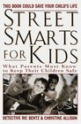 Street Smarts for Kids  What Parents Must Know to Keep Their Children Safe