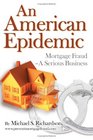 An American Epidemic Mortgage FraudA Serious Business