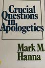 Crucial questions in apologetics