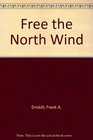 Free the North Wind