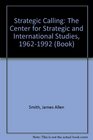 Strategic Calling The Center for Strategic and International Studies 19621992