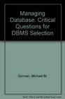 Managing Database Critical Questions for DBMS Selection