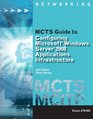 MCTS Guide to Configuring Microsoft Windows Server 2008 Applications Infrastructure