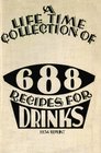 A Life Time Collection Of 688 Recipes For Drinks 1934 Reprint