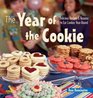The Year of the Cookie Delicious Recipes  Reasons to Eat Cookies YearRound